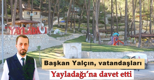 “Başkan Yalçın, vatandaşları Yayladağı’na davet etti”