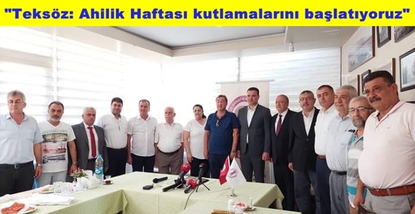 Teksöz: Ahilik Haftası kutlamalarını başlatıyoruz”
