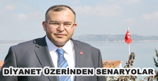DİYANET ÜZERİNDEN SENARYOLAR