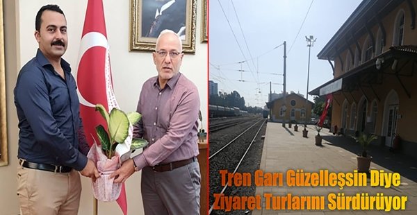Tren Garı Güzelleşsin Diye Ziyaret Turlarını Sürdürüyor