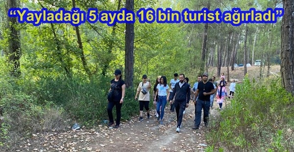“Yayladağı 5 ayda 16 bin turist ağırladı”