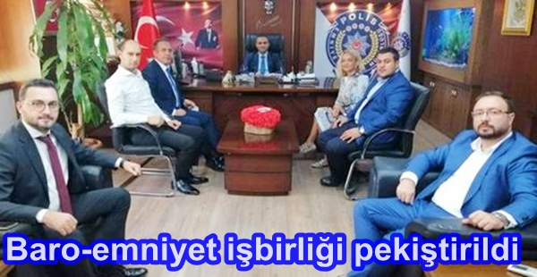 Baro-emniyet işbirliği pekiştirildi.