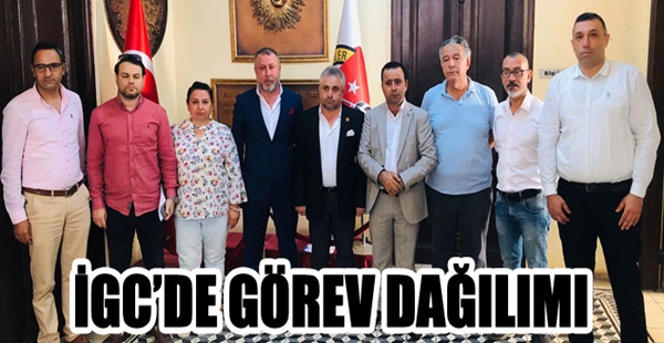 İGC’DE GÖREV DAĞILIMI