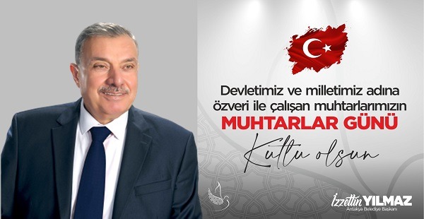 BAŞKAN YILMAZ’DAN 19 EKİM MUHTARLAR GÜNÜ MESAJI
