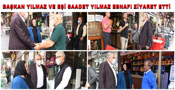 BAŞKAN YILMAZ VE EŞİ SAADET YILMAZ ESNAFI ZİYARET ETTİ