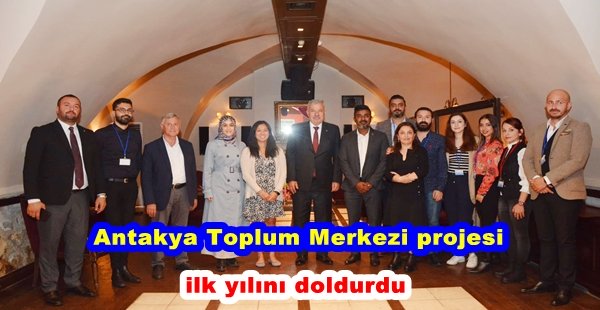 Antakya Toplum Merkezi projesi ilk yılını doldurdu.