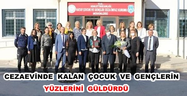 CEZAEVİNDE KALAN ÇOCUK VE GENÇLERİN YÜZLERİNİ GÜLDÜRDÜ