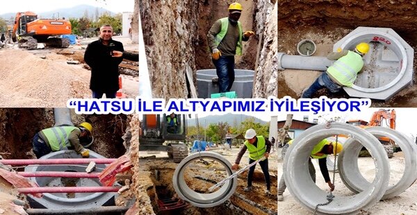 MUHTAR ÇAKILI, “HATSU İLE ALTYAPIMIZ İYİLEŞİYOR”