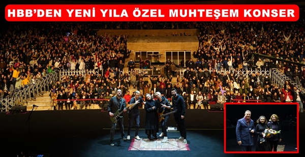 HBB’DEN YENİ YILA ÖZEL MUHTEŞEM KONSER