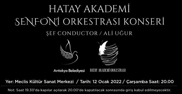HATAY AKADEMİ SENFONİ ORKESTRASI KONSERİ 12 OCAK’TA