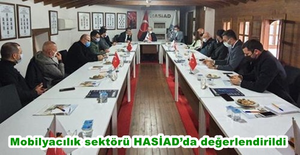 MOBİLYACILIK SEKTÖRÜ HASİAD’DA DEĞERLENDİRİLDİ