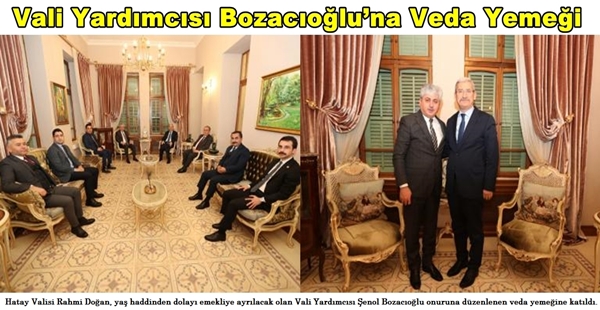 VALİ YARDIMCISI BOZACIOĞLU’NA VEDA YEMEĞİ