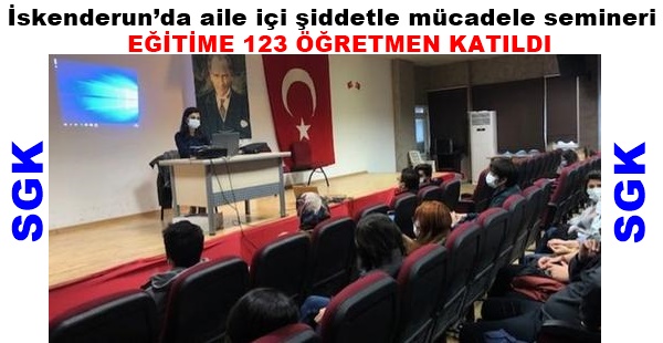 İSKENDERUN’DA AİLE İÇİ ŞİDDETLE MÜCADELE SEMİNERİ