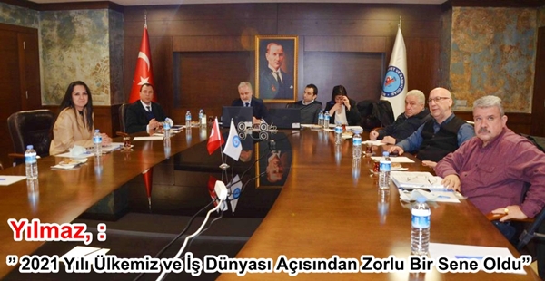 İTSO BAŞKANI LEVENT HAKKI YILMAZ, :”2021 YILI ÜLKEMİZE VE İŞ DÜNYASI AÇISINDAN ZORLU BİR SENE OLDU”
