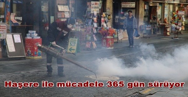 HAŞERE İLE MÜCADELE 365 GÜN SÜRÜYOR