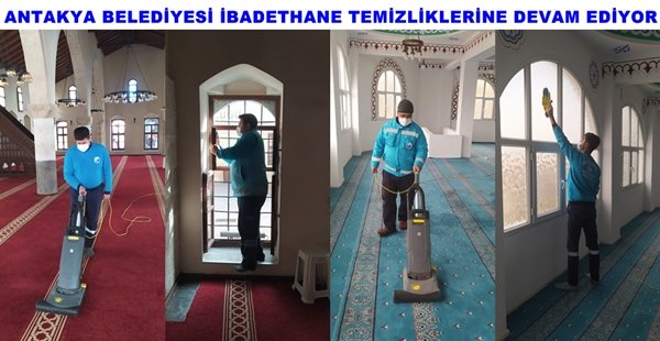 ANTAKYA BELEDİYESİ İBADETHANE TEMİZLİKLERİNE DEVAM EDİYOR