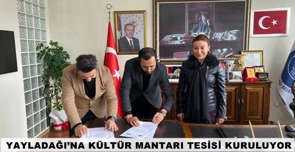 YAYLADAĞI’NA KÜLTÜR MANTARI TESİSİ KURULUYOR
