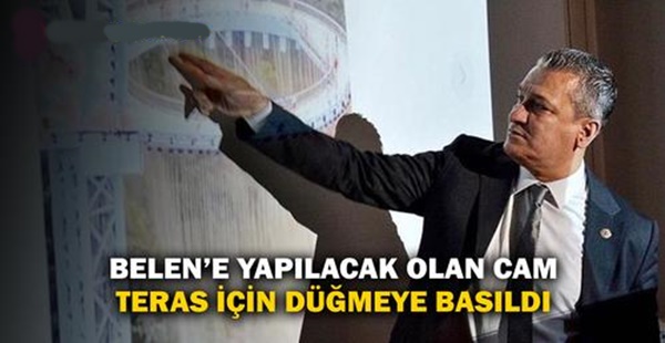 BELEN’E YAPILACAK OLAN CAM TERAS İÇİN DÜĞMEYE BASILDI