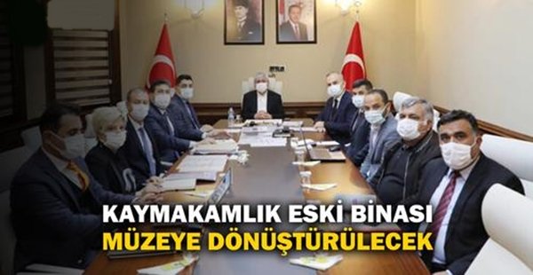 KAYMAKAMLIĞIN ESKİ BİNASI MÜZE OLUYOR