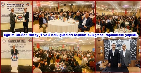 MEMUR-SEN VE EĞİTİM BİR-SEN GENEL BAŞKANI ALİ YALÇIN HATAY’DA İSTİŞARE TOPLANTISINA KATILDI