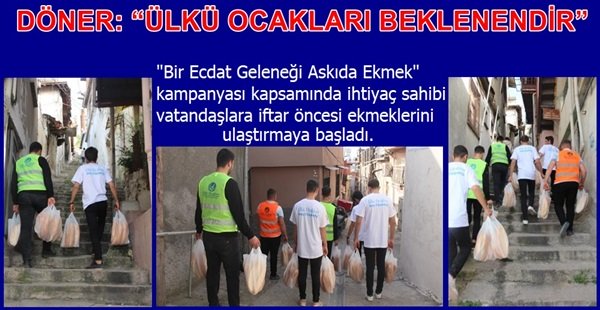 DÖNER: “ÜLKÜ OCAKLARI BEKLENENDİR”