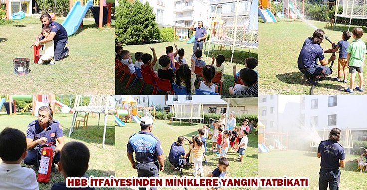 HBB İTFAİYESİNDEN MİNİKLERE YANGIN TATBİKATI