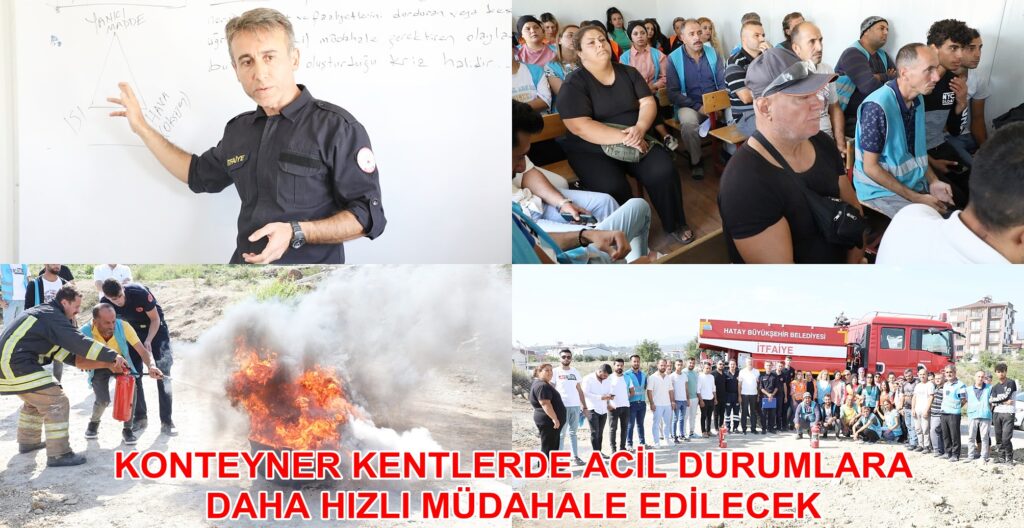 KONTEYNER KENTLERDE ACİL DURUMLARA DAHA HIZLI MÜDAHALE EDİLECEK