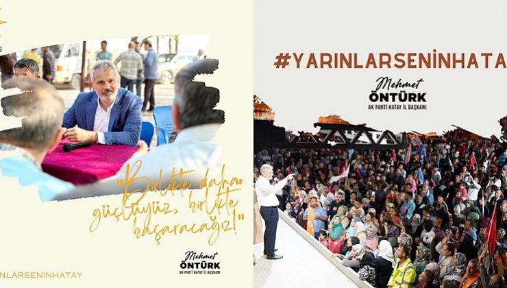 BAŞKAN ÖNTÜRK: “YARINLAR SENİN HATAY”