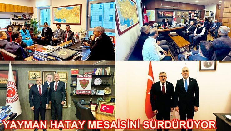 YAYMAN HATAY MESAİSİNİ SÜRDÜRÜYOR